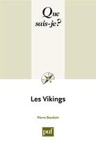 Couverture du livre « Les Vikings » de Pierre Bauduin aux éditions Que Sais-je ?