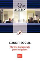 Couverture du livre « L'audit social (2e édition) » de Jacques Igalens et Martine Combemale aux éditions Que Sais-je ?