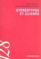 Couverture du livre « Stéréotypes et clichés » de Ruth Amossy et Anne Herschberg-Pierrot aux éditions Armand Colin