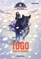Couverture du livre « Togo, chien de traîneau » de Anne Pouget aux éditions Casterman