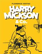 Couverture du livre « Harry Mickson & Co. » de Florence Cestac aux éditions Dargaud