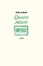 Couverture du livre « Quatre soeurs Tome 2 : Hortense » de Ferdjoukh Malika aux éditions L'ecole Des Loisirs