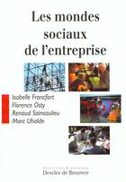 Couverture du livre « Les mondes sociaux de l'entreprise » de Osty/Francfort aux éditions Desclee De Brouwer