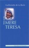 Couverture du livre « Petite vie de : Mère Térésa » de De La Borie G aux éditions Desclee De Brouwer