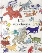 Couverture du livre « L'île aux chiens » de Aurore Callias aux éditions Albin Michel Jeunesse