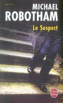 Couverture du livre « Le suspect » de Robotham-M aux éditions Le Livre De Poche