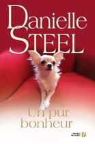 Couverture du livre « Un pur bonheur » de Danielle Steel aux éditions Presses De La Cite