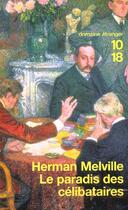 Couverture du livre « Le Paradis Des Celibataires » de Herman Melville aux éditions 10/18