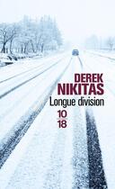 Couverture du livre « Longue division » de Derek Nikitas aux éditions 10/18
