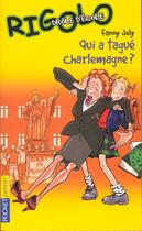 Couverture du livre « Rigolo t.7 ; qui a tagué Charlemagne » de Fanny Joly aux éditions Pocket Jeunesse