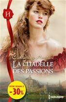 Couverture du livre « La citadelle des passions » de Archer Catherine aux éditions Harlequin