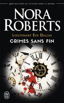 Couverture du livre « Lieutenant Eve Dallas Tome 24.5 : crimes sans fin » de Nora Roberts aux éditions J'ai Lu