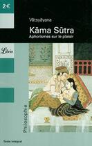 Couverture du livre « Kama sutra - aphorismes sur le plaisir » de Vatsyayana aux éditions J'ai Lu