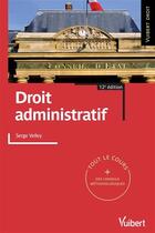 Couverture du livre « Droit administratif (12e édition) » de Serge Velley aux éditions Vuibert
