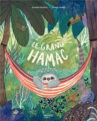Couverture du livre « Le grand hamac » de Armelle Modere et Amelie Videlo aux éditions Mango
