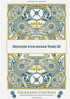 Couverture du livre « Histoire d'un paysan t.3 » de Erckmann-Chatrian aux éditions Books On Demand