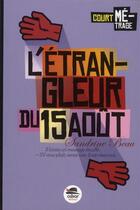 Couverture du livre « L'étrangleur du 15 août » de Sandrine Beau aux éditions Oskar