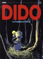 Couverture du livre « Dido t.1 ; le trophée d'effroi » de Fahar aux éditions Carabas