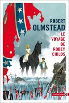 Couverture du livre « Le voyage de Robey Childs » de Robert Olmstead aux éditions Gallmeister