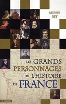 Couverture du livre « Les grands personnages de l'Histoire de France » de Anthony Rey aux éditions City