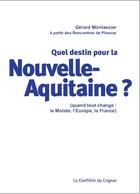 Couverture du livre « Nouvelle-Aquitaine ? (quand tout change ; le Monde, l'Europe, la France) » de Gerard Motassier aux éditions Confluences