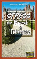 Couverture du livre « Stress de Brest à Trévarez » de Bernard Larhant aux éditions Bargain