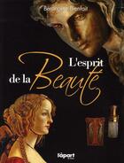 Couverture du livre « L'esprit de la beauté » de Berangere Bienfait aux éditions L'a Part Buissonniere