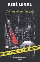 Couverture du livre « Crimes et sentiments » de Rene Legal aux éditions Nuits Blanches