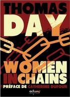 Couverture du livre « Women in chains » de Thomas Day aux éditions Actusf