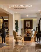 Couverture du livre « Elie Gharzouzi ; une vie en images » de Elie Gharzouzi aux éditions Skira Paris