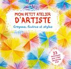 Couverture du livre « Mon petit atelier d'artiste : crayons, feutres et stylos » de Maite Balart aux éditions Mila