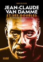 Couverture du livre « Jean-Claude Van Damme et ses doubles : de Jean-Claude Van Varenberg à JCVD » de David Da Silva aux éditions Omake Books