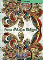 Couverture du livre « Port d'Ame Illégal » de Jerome Bessiere aux éditions Echo Editions