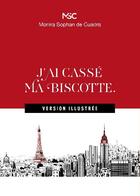 Couverture du livre « J'ai cassé ma biscotte » de Monira Sophan De Cuadra aux éditions Publishroom Factory