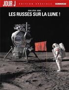 Couverture du livre « Jour J Tome 1 : les Russes sur la Lune ! » de Fred Duval et Jean-Pierre Pecau et Philippe Buchet aux éditions Delcourt