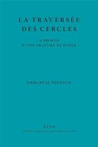 Couverture du livre « La Traversée des cercles : À propos d'une gravure de Rodin » de Emmanuel Pernoud aux éditions Inha