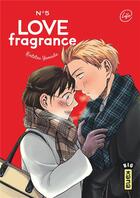 Couverture du livre « Love fragrance Tome 5 » de Kintetsu Yamada aux éditions Kana