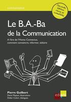 Couverture du livre « Le B.A.-Ba de la communication (2e édition) » de Denis Mayer et Didier Colart et Pierre Guilbert aux éditions Edipro