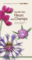 Couverture du livre « Guide des fleurs des champs » de Francis Olivereau et Gilles Corriol aux éditions Belin