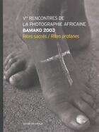 Couverture du livre « Ves rencontres de la photographie africaine bamako 2003 - rites, sacres rites profanes » de  aux éditions Eric Koehler