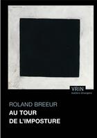 Couverture du livre « Au tour de l'imposture » de Roland Breeur aux éditions Vrin