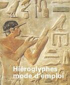 Couverture du livre « Hieroglyphes mode d'emploi » de Faivre-Martin Evelyn aux éditions Reunion Des Musees Nationaux