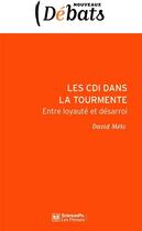 Couverture du livre « Les CDI dans la tourmente ; entre loyauté et désarroi » de David Melo aux éditions Presses De Sciences Po