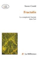 Couverture du livre « Fractalis » de Susan Conde aux éditions La Difference