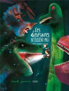Couverture du livre « Les dinosaures n'existent pas ! » de Mark Janssen aux éditions La Martiniere Jeunesse