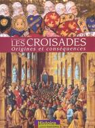 Couverture du livre « Les croisades - origines et consequences » de Barbier-Benaouda-Boe aux éditions Ouest France