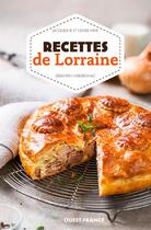 Couverture du livre « Recettes de Lorraine » de Jacqueline Haye et Olivier Haye et Sebastien Merdrignac aux éditions Ouest France