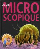 Couverture du livre « La vie microscopique » de Peter Allen et Charline Zeitoun aux éditions Mango