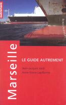 Couverture du livre « Marseille » de Jean-Jacques Jordi et Anne-Marie Lapillonne aux éditions Autrement