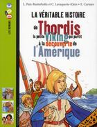 Couverture du livre « La véritable histoire de Thordis ; le petit viking qui partit à la découverte de l'Amérique » de Christiane Lavaquerie-Klein et Laurence Paix-Rusterholtz aux éditions Bayard Jeunesse